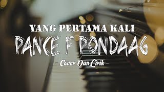 Pance F Poondag - Yang Pertama Kali (Cover   Lirik) | My Marthynz