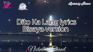 Dito Ka Lang - Bisaya Version Lyrics (Jerron Cover)! Ako Ka Lang