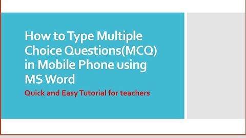 এমএস ওয়ার্ড ব্যবহার করে আপনার মোবাইল ফোনে কীভাবে এমসিকিউ তৈরি করবেন || শিক্ষকদের জন্য দ্রুত এবং সহজ টিউটোরিয়াল