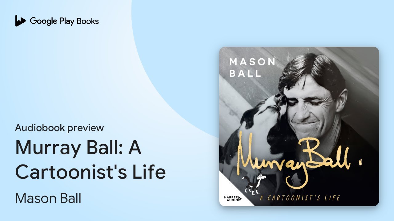 Murray Ball: A Cartoonist's Life by Mason Ball · Audiobook preview