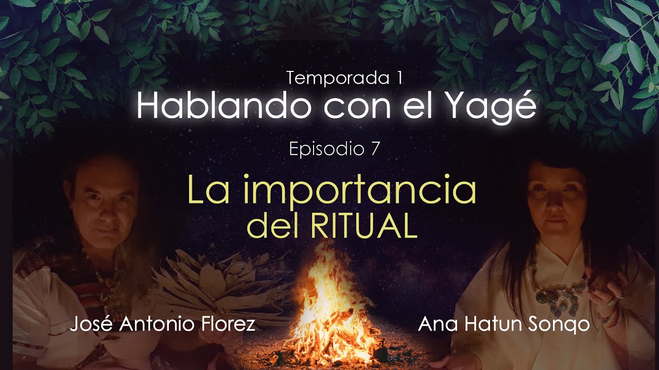La importancia del ritual | Hablando con el yagé | Chamanismo para ...
