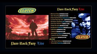 CLUTCH - Pure Rock Fury LIVE plus BONUS