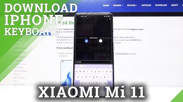 How to Get iPhone Keyboard in Xiaomi Mi 11? Install iOS Keyboard