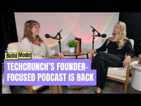 Building Build Mode: A look ahead to season 2 of TechCrunch's founder-focused podcast