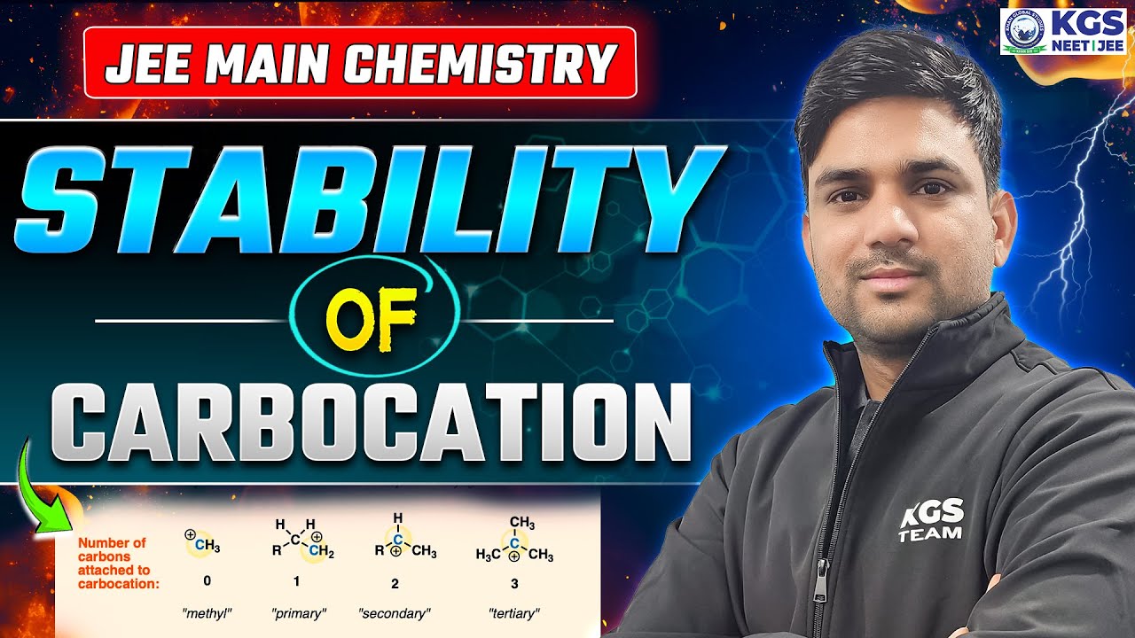 JEE Main 2025 | Stability of Carbocation | Chemistry by Sumit Sir | JEE Chemistry | KGS JEE