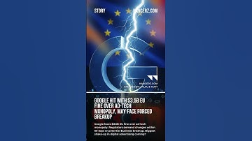 Google Hit with $3.5B EU Fine Over Ad Tech Monopoly, May Face Forced Breakup video - Hancerz