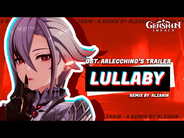 ARLECCHINO'S MUSIC THEME : Lullaby REMIX by Alzarin | Genshin Impact class=