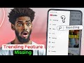 YouTube trending option not showing,  YouTube trending option missing, YouTube trending option