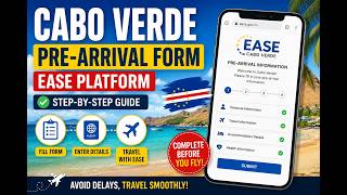 How to Fill Cabo Verde Pre-Arrival Form (EASE Platform) | Step-by-Step Guide