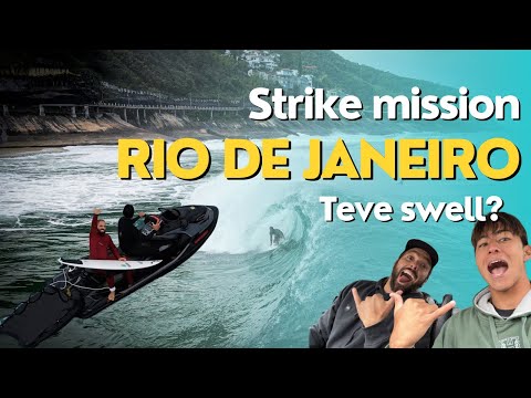 STRIKE MISSION RIO DE JANEIRO - Swell de última hora no RJ, será que deu certo?