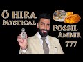 O Hira Stéphane Humbert Lucas 777 | Is O Hira the best Fossilized Ambergris Fragrance in the world?