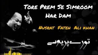 Tore Prem Se Simroom Har Dam | Qawali | Nusrat Fateh Ali Khan | Nfak Remix Qawalli