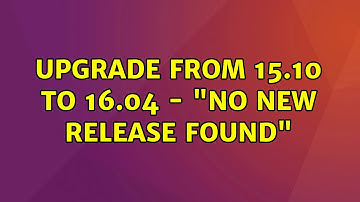 Ubuntu: Upgrade from 15.10 to 16.04 - "no new release found"