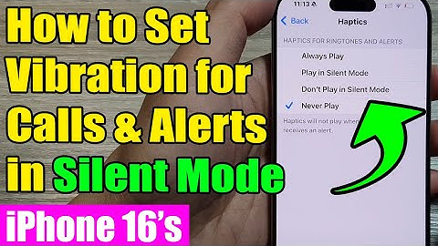 📳🔇 iPhone 16/16 Pro Max: How to Set Vibration for Calls & Alerts in Silent Mode