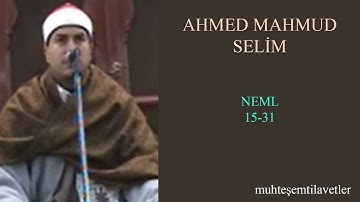 Ahmed Mahmud Selim - Neml 15-31   احمد محمود سليم سورة النمل