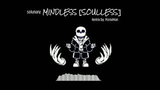 solunary: MINDLESS [SOULLESS]- Remix/Cover