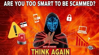 Are You Too Smart to Be Scammed? Think Again #cybersecurity #onlinesafety