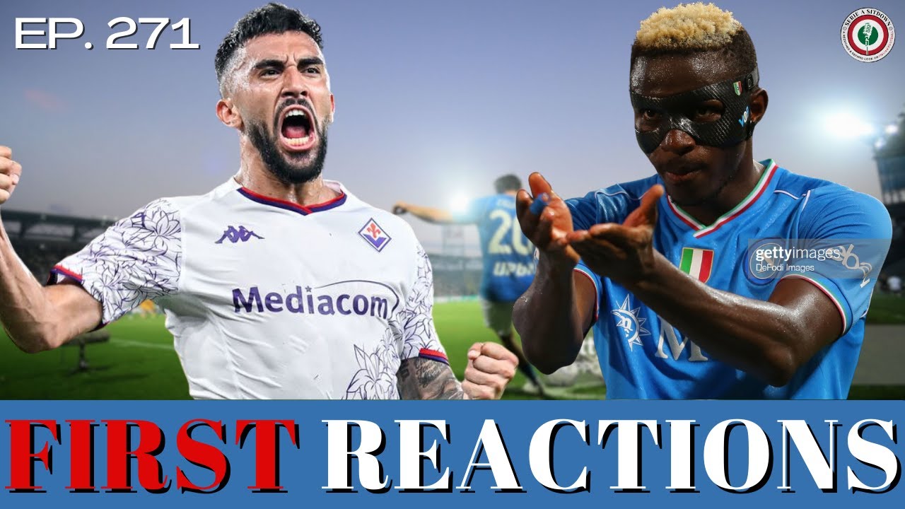 FIRST SERIE A IMPRESSIONS Week one in the books, how do teams look? Episode 271