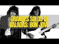 Grandes solos de baladas: Bon Jovi.