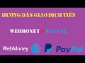 Hướng dẫn bán tiền #Webmoney #Paypal khi kiếm tiền trên Youtube |namdaik