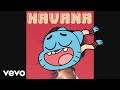 gumball sing Havana by Camila Cabello Feat. Young Thug [Cartoon Cover]