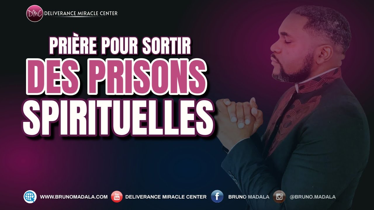 Prière Pour Sortir des Prisons Spirituelles
