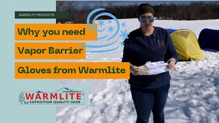Vapor Barrier Gloves | Warmlite | Why you need them