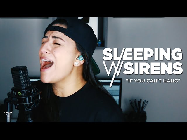 SLEEPING WITH SIRENS – If You Can't Hang (Cover by Lauren Babic) class=