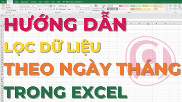 Hướng dẫn lọc dữ liệu theo ngày tháng trong Excel