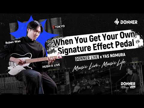 Ruben Wan | When You Get Your Own Signature Effect Pedal | Donner Live Asia Tour