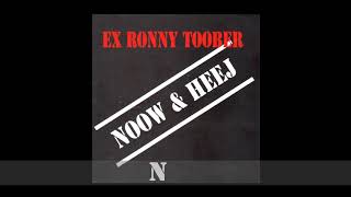 Video voorbeeld van "Ex Ronny Toober - now en heej"