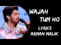 Main Jo Jee Raha Hoon Wajah Tum Ho (Lyrics) - Arman Malik || DINOCO MUSICS