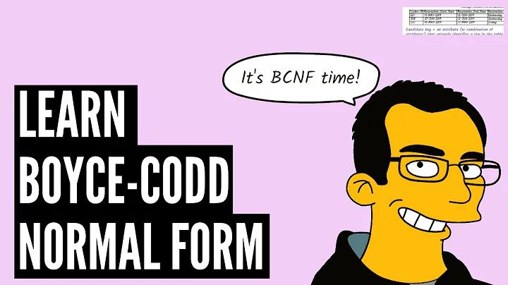 Learn Boyce-Codd Normal Form (BCNF)