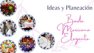 Como Hacer una Boda Mexicana Elegante | Ideas y Planeación