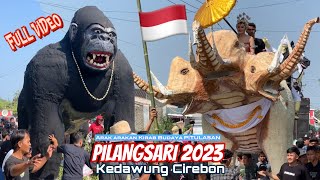 FULL Arak Arakan PILANGSARI 2023 Kedawung Cirebon | Festival Kirab Budaya PITULASAN
