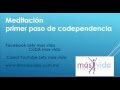 Meditacion Paso de codependencia