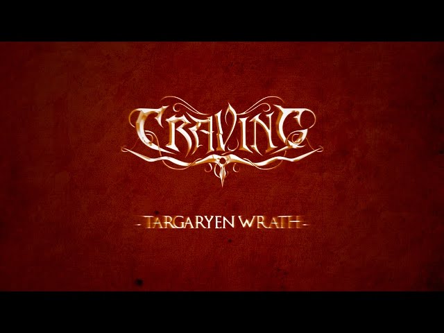 Craving - Targaryen Wrath