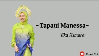 Tapaui Manessa - Tika Asmara Kdi || lirik lagu bugis ||