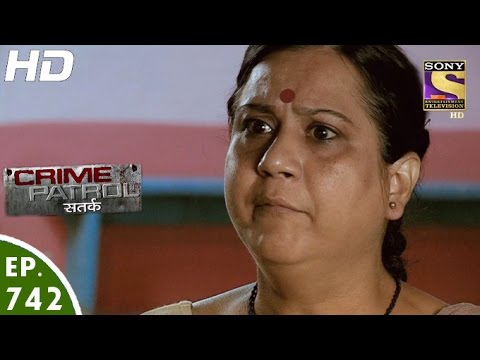 Crime Patrol - क्राइम पेट्रोल सतर्क - Bekarar - Episode 742 - 3rd December, 2016
