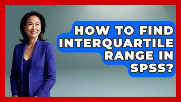 How To Find Interquartile Range In SPSS? - The Friendly Statistician