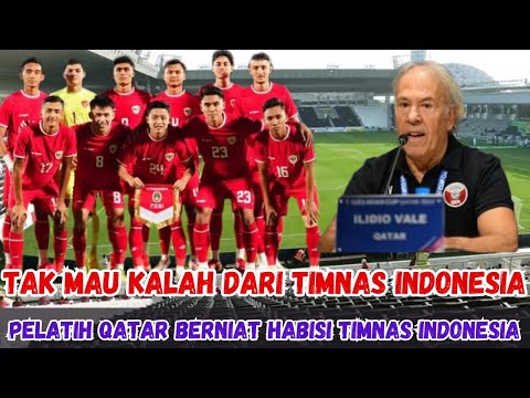 🔴 Pelatih Timnas Qatar U-23 Berambisi Habis Timnas Indonesia U-23 di Pembukaan Piala Asia U-23