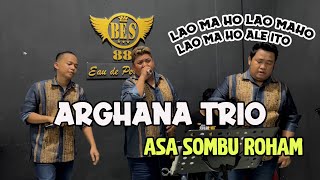 ASA SOMBU ROHAM - ARGHANA TRIO (Cover) / Live Bersama BES 88 Parfum / Mantap...!!