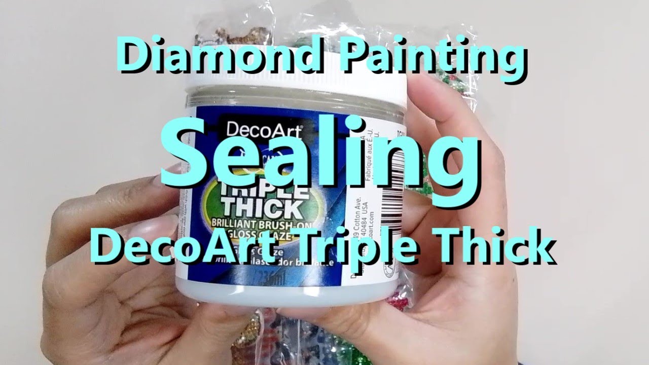 Diamond Painting Sealing with DecoArt Triple Thick 