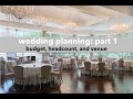 Wedding Planning Part 1: Budget, Guest Estimates, and Venue Booking | This or That