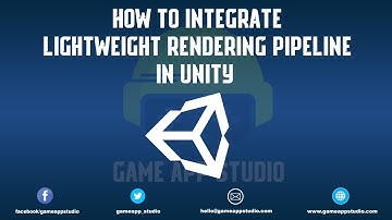 Integrate lightweight rendering pipeline in unity
