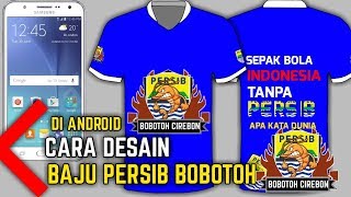 Cara desain baju persib bobotoh di android screenshot 3