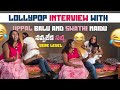 Lollipop interview with uppal balu and swth naidu  vijjugoud nee  uppal balu  vijjugoud