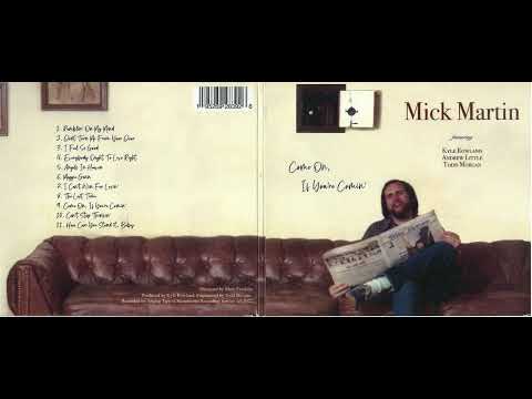 Mick Martin- Come On if Youre Comin' CD 2022 Sacramento Blues Memorial Series No 7