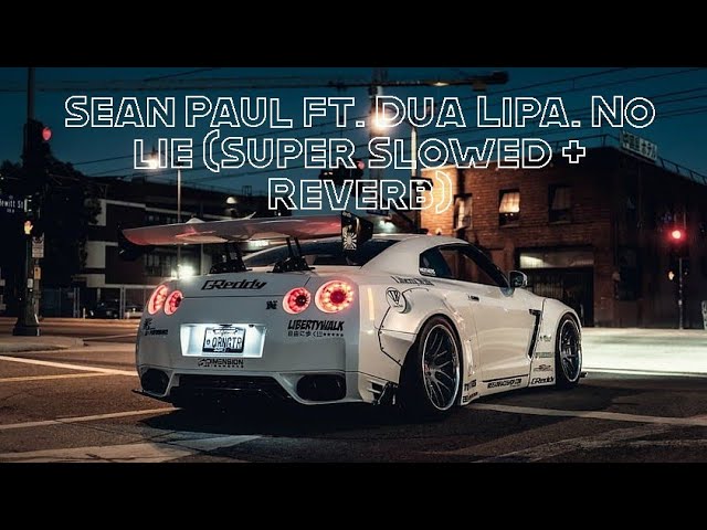 Sean Paul - No Lie ft. Dua Lipa (Super Slowed + Reverb) class=