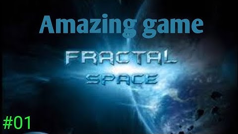 Playing Fractal space for the first time || amazing mobile game|| Fractal space #01